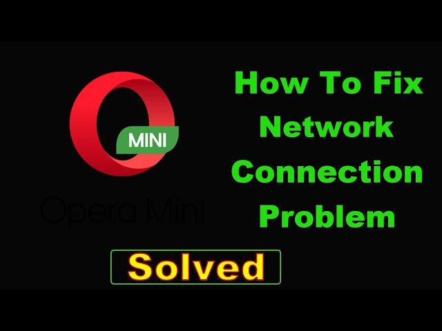 How To Fix Opera Mini App Network Connection Problem Android & Ios - Fix Opera Mini Internet Error