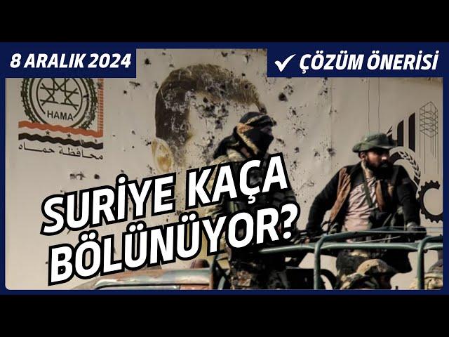 ESAD NEREYE KAÇTI? SURİYE KAÇA BÖLÜNÜYOR? KÜRTLER DEVLET Mİ KURUYOR?