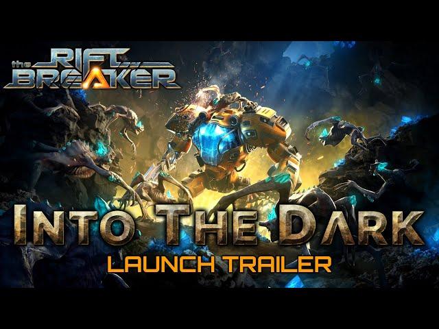 The Riftbreaker - Into the Dark - Launch Trailer