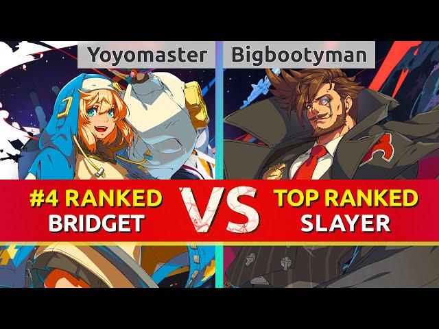 GGST ▰ Yoyomaster (#4 Ranked Bridget) vs Bigbootyman445 (TOP Ranked Slayer). High Level Gameplay