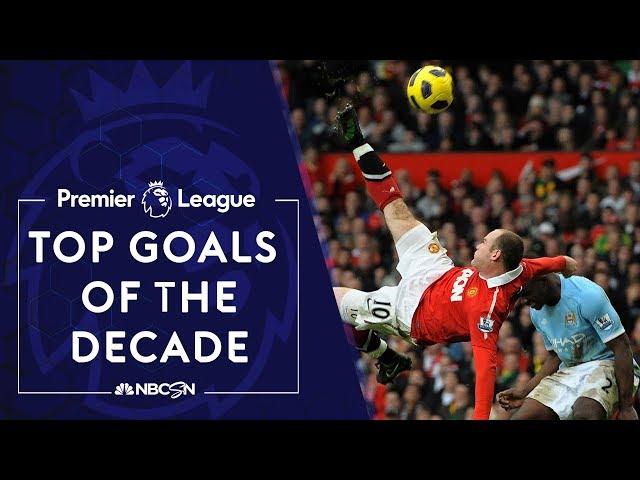 Top Premier League goals of the decade | NBC Sports