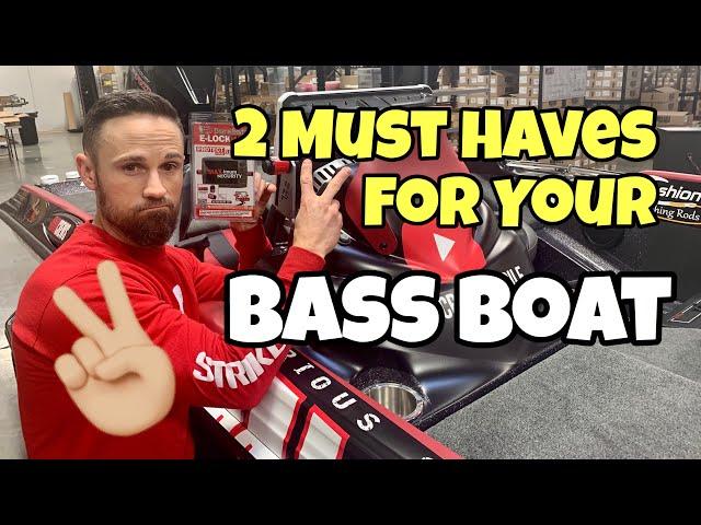 2 MUST HAVES FOR YOUR BASS BOAT