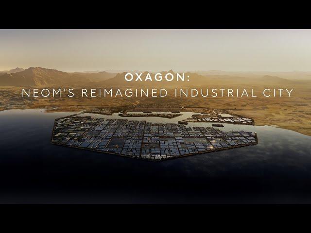 Oxagon — NEOM's Reimagined Industrial City