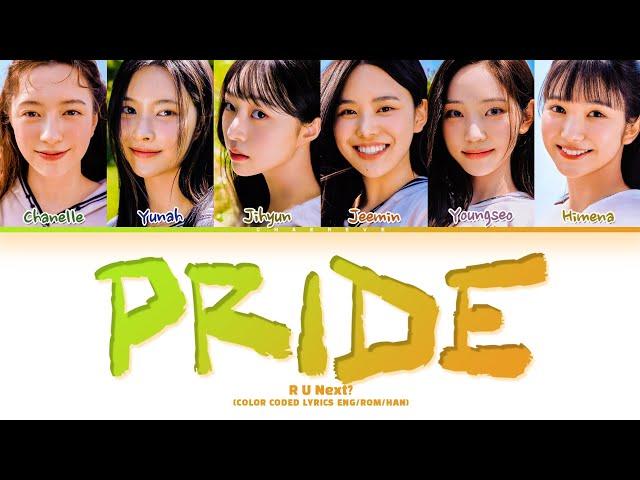 [R U Next?] PRIDE Team Pride Lyrics (Color Coded Lyrics)