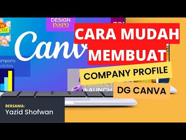 CARA MUDAH MEMBUAT COMPANY PROFILE DENGAN CANVA