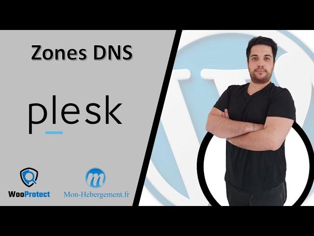 WordPress : Gérer les zones DNS depuis Plesk