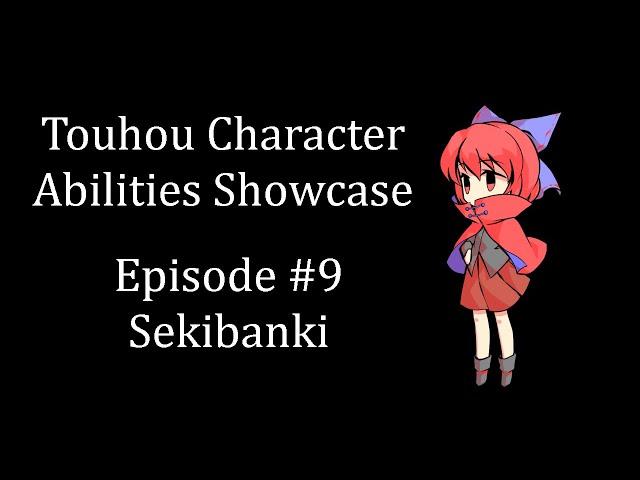 Touhou Character Abilities Showcase | Episode 9 | Sekibanki