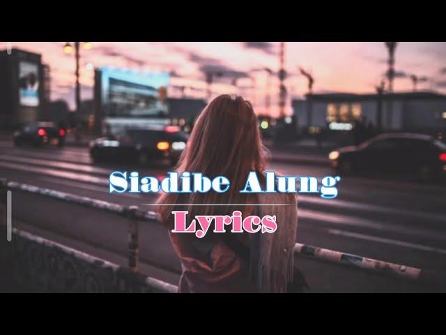 Siadibe Alung, Official Lyrics ll Daniel Pame ft. Itingbam Hegwang ll wildfimszeme.