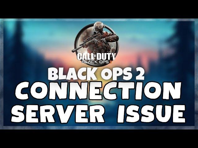 How to FIX Black Ops 2 Connection / Server Error Issue (2023)