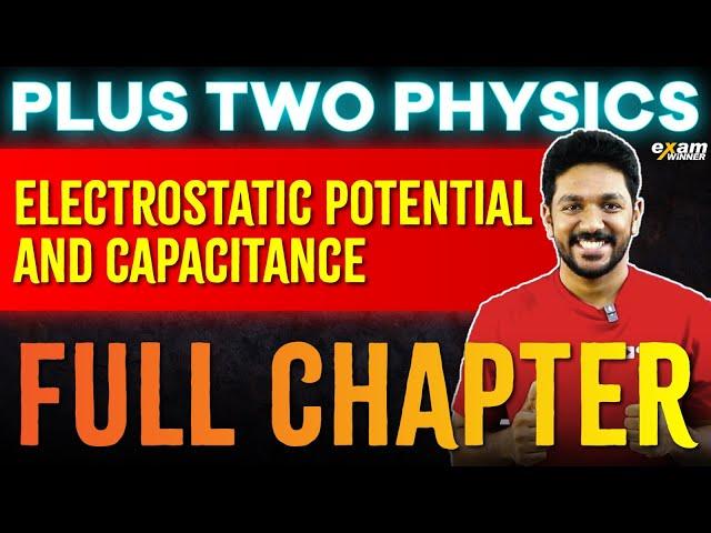 Plus Two Physics | Chapter 2 | Electrostatic Potential And Capacitance | Oneshot | Exam Winner