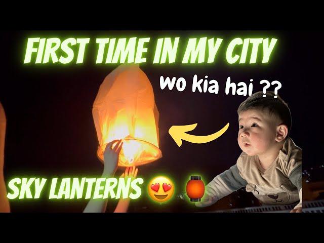 "Magical Sky Lantern Night with Family"   | Mustafa Haider so excited 