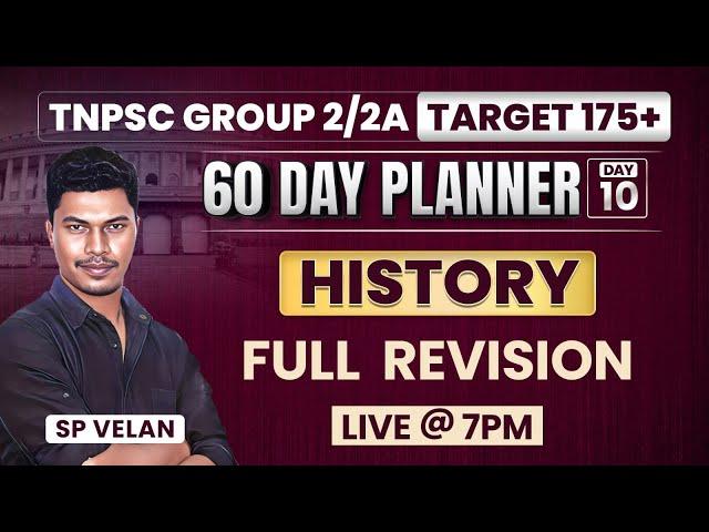 TNPSC GROUP 2/2A 2024 | Target 175+ | History Full Revision | day 10 | SP.Velan | Veranda Race