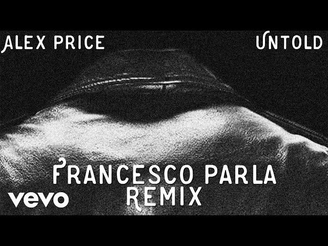 Alex Price - Untold (Francesco Parla Remix / Audio)