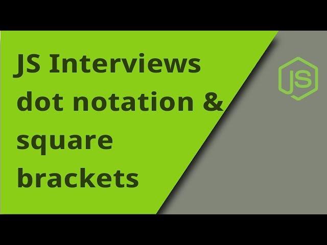 JS Interview - dot notation vs square brackets - Question 12