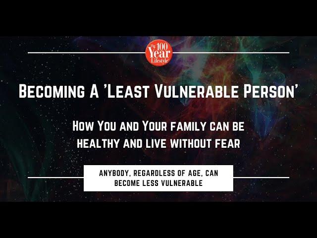 Becoming a 'Least Vulnerable Person'