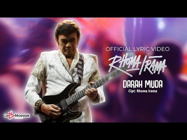 Rhoma Irama -  Darah Muda (Official Lyric Video)