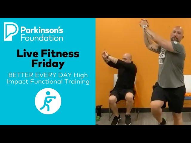 Live Fitness Friday: BETTER EVERY DAY - High Impact Functional Training | Parkinson's Foundation