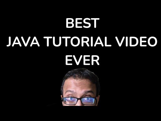 BEST JAVA TUTORIAL VIDEO