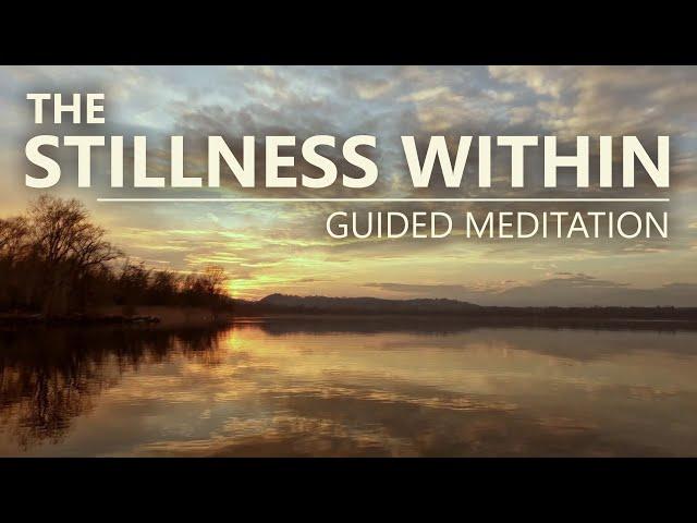 THE STILLNESS WITHIN - Guided Mindfulness Meditation Practice