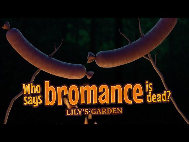 Lily's Garden - Who says bromance is dead?