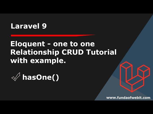 Laravel 9 one to one Relationship CRUD Tutorial | Eloquent hasOne() Relationship in Laravel 9