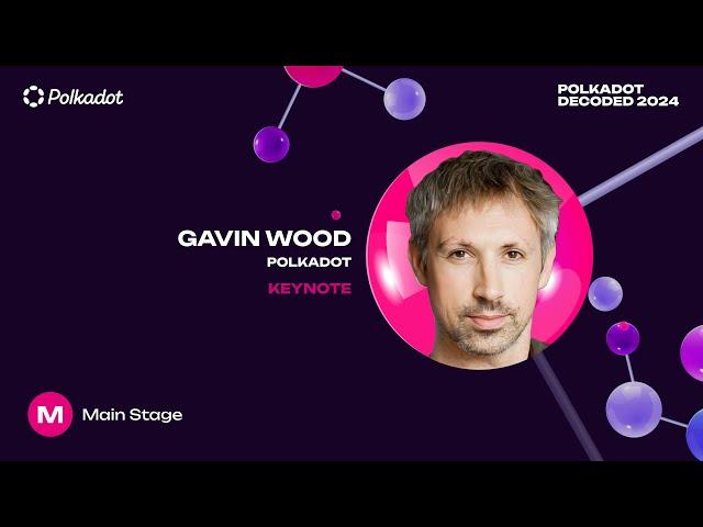 Polkadot Decoded 2024 keynote - Gavin Wood on Individuality in a purely Digital World