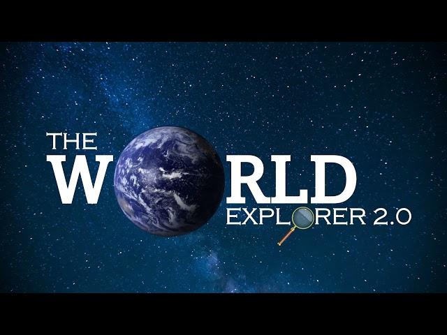 The World Explorer 2 0 Teaser