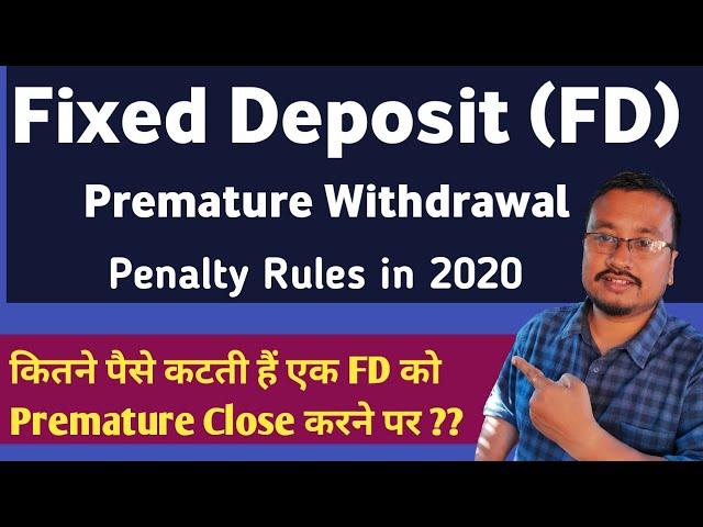 Bank FD Premature Closure Penalty Charges | How to calculate Fixed Deposit premature penalty ?