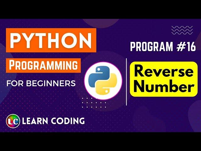 Reverse a Number in Python | Learn Coding