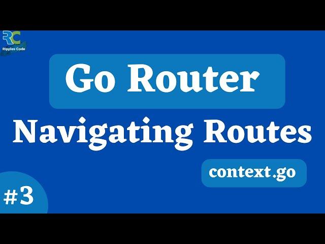 #3 || Navigation between Routes using Go Router || Flutter Go Router Tutorial