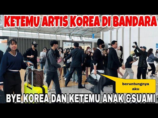 AKHIRNYA PULANG BARCELONA NGAK SABAR KETEMU ANAKSUAMI BERUNTUNGNYA AKU KETEMU ARTIS KOREA DI BANDARA