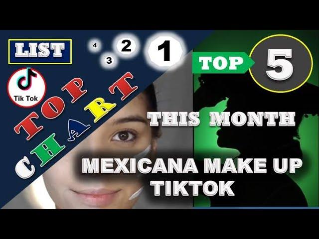 THIS MONTH TOP 5 MEXICANA MAKE UP TRENDING  ON TIKTOK #makeup #makeuptransformation #makeuptutorial