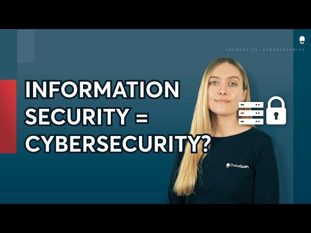 Information security vs cybersecurity: What is the difference?