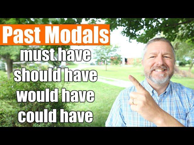 An Introduction to Past Modals: must have, should have, would have, and could have