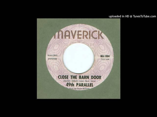 49th. Parallel - Close the Barn Door - 1969