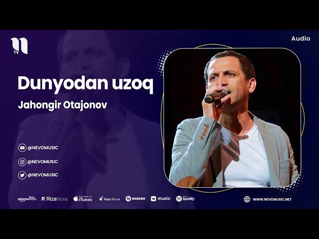 Jahongir Otajonov - Dunyodan uzoq (audio 2023)