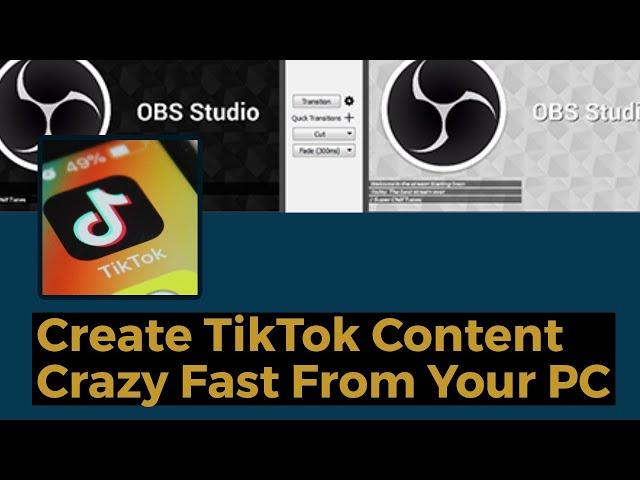 How To Create TikTok Videos On Your PC With OBS