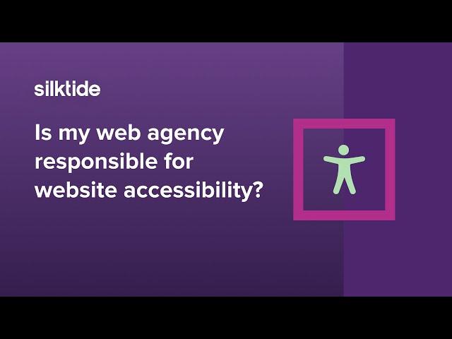 Who's responsible for my website's accessibility?  - Web accessibility FAQ - Silktide