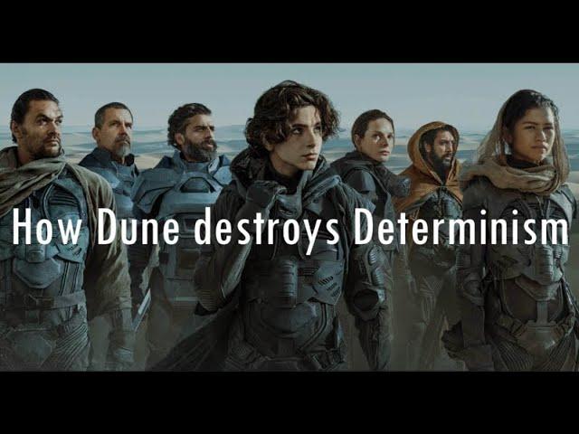 How Dune destroys Determinism