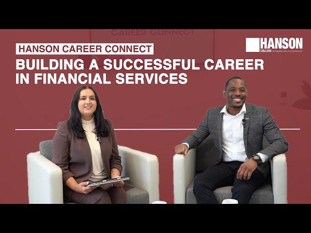 Building a Successful Career In Financial Services: Hanson Career Connect