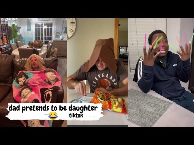 Dad pretends to be daughter  //Tiktok compilations