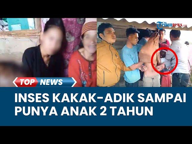 HEBOH Hubungan Sedarah Kakak-Adik hingga Punya Anak 2 Tahun, si Adik 3 Kali Hamil, 2 Kali Keguguran