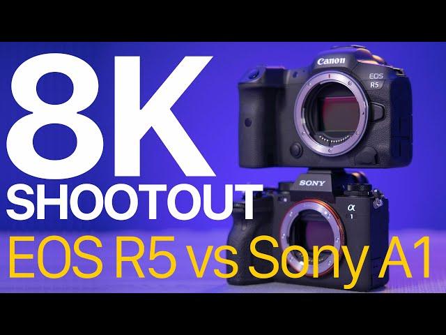 8K Shootout: Canon EOS R5 vs Sony A1