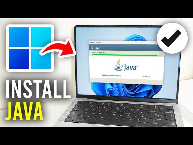 How To Install Java In Windows 11 PC & Laptop - Full Guide