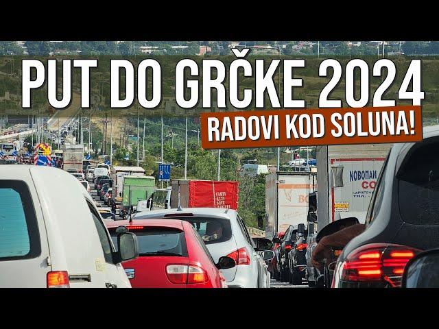 PUT DO GRČKE 2024: Kolaps na obilaznici oko Soluna!