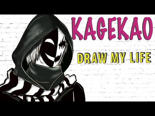 Kagekao : Draw My Life