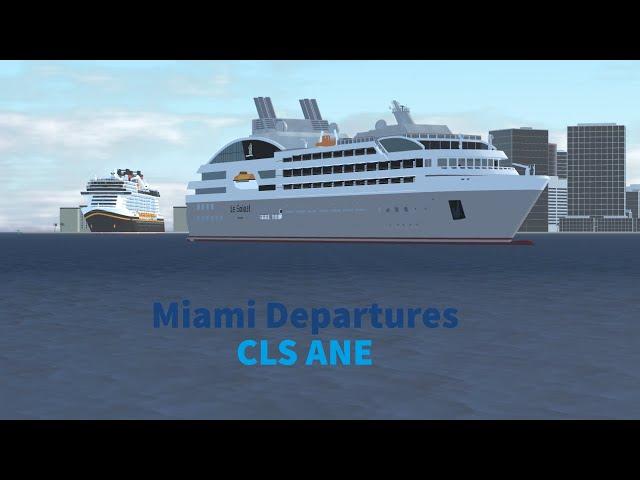 CLS ANE/CLS2 | Disney Wish and Le Soleal Departing Miami! | Roblox