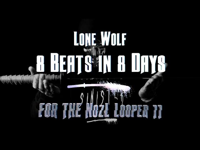 Lone Wolf - 8 Skratch Beats in 8 Days - NozL Looper 11