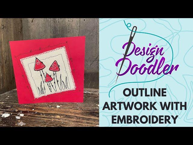 Creative Ways To Outline Artwork With Embroidery  - Design Doodler Software Tutorial