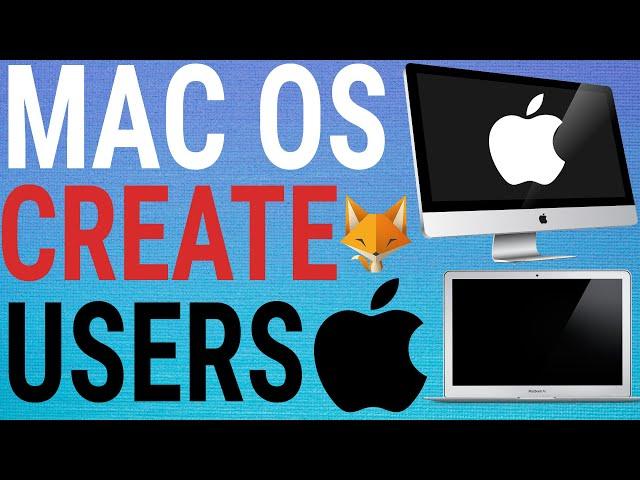 How To Create User Accounts On Mac OS